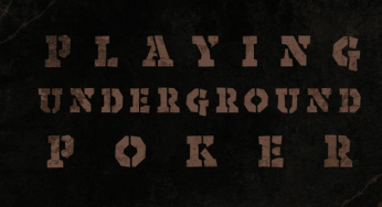 Playing Underground Poker Games
